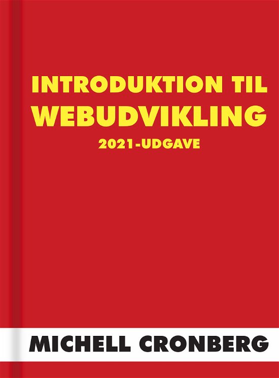 Cover for Michell Cronberg · Introduktion til webudvikling (Innbunden bok) [1. utgave] (2021)