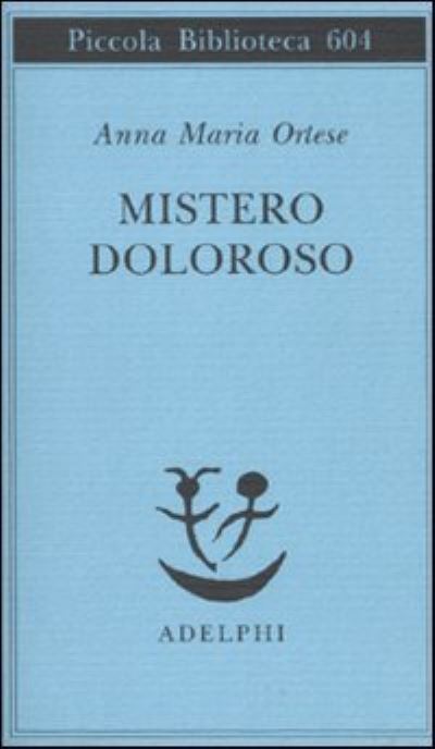 Cover for Anna Maria Ortese · Mistero doloroso (Paperback Book) (2010)