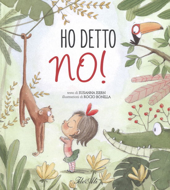 Ho Detto No! Ediz. A Colori - Susanna Isern - Książki -  - 9788860238245 - 