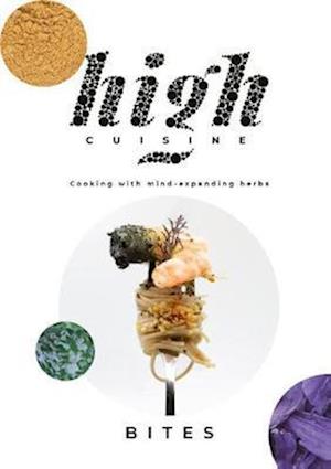 High Cuisine: Bites - Anthony Joseph Noah Tucker - Książki -  - 9789049401245 - 