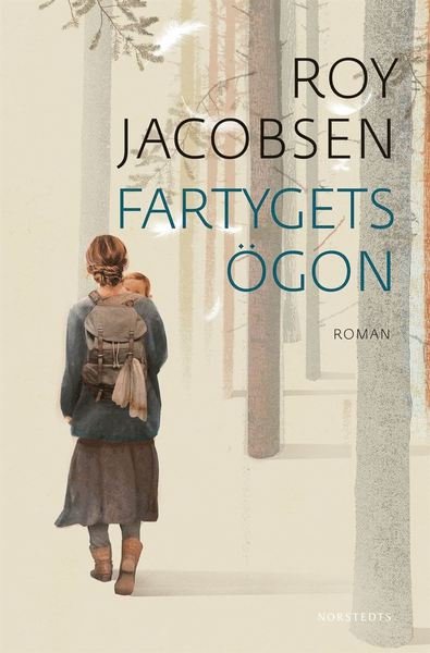 Cover for Roy Jacobsen · Ingrid Barröy: Fartygets ögon (Inbunden Bok) (2019)