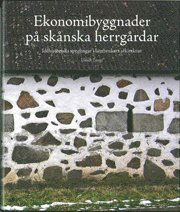 Cover for Ulrich Lange · Ekonomibyggnader på skånska herrgårdar : idéhistoriska speglingar i lantbrukets arkitektur (Bound Book) (2008)