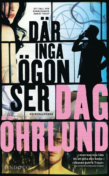 Ewert Oswald Truut: Där inga ögon ser - Dag Öhrlund - Books - Lind & Co - 9789174617245 - January 15, 2017