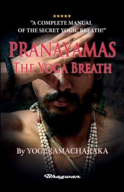Cover for Yogi Ramacharaka · PRANAYAMAS - The Yoga Breath: BRAND NEW! Learn the secret yoga breath! - Great Yoga Books (Paperback Bog) (2021)