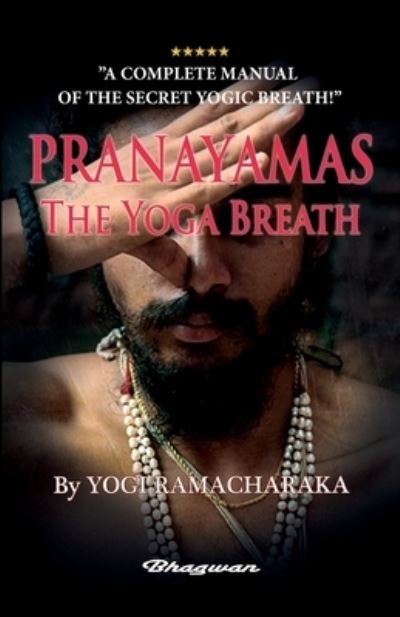 Cover for Yogi Ramacharaka · PRANAYAMAS - The Yoga Breath: BRAND NEW! Learn the secret yoga breath! - Great Yoga Books (Paperback Book) (2021)