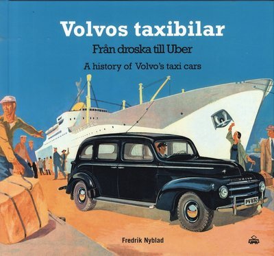 Cover for Fredrik Nyblad · Volvos taxibilar : från droska till Uber (Gebundesens Buch) (2019)