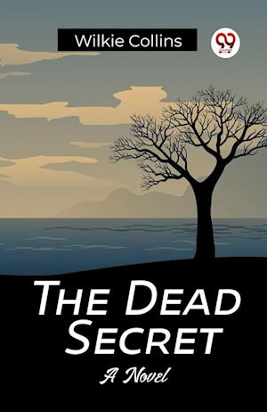 Cover for Wilkie Collins · The Dead Secret A Novel (Paperback Book) (2024)