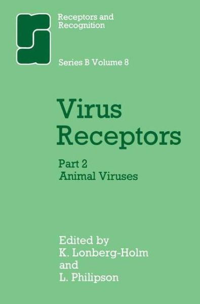 Cover for K Longberg-holm · Virus Receptors: Part 2: Animal Viruses - Receptors and Recognition (Paperback Book) [Softcover reprint of the original 1st ed. 1981 edition] (2012)