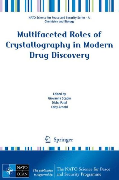 Cover for Giovanna Scapin · Multifaceted Roles of Crystallography in Modern Drug Discovery - NATO Science for Peace and Security Series A: Chemistry and Biology (Paperback Book) (2015)