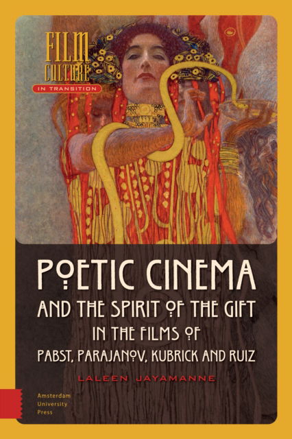 Cover for Laleen Jayamanne · Poetic Cinema and the Spirit of the Gift in the Films of Pabst, Parajanov, Kubrick and Ruiz - Film Culture in Transition (Hardcover Book) (2021)