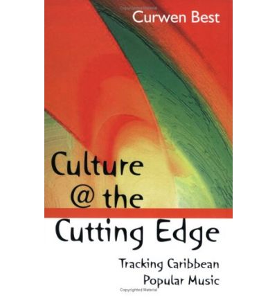 Cover for Curwen Best · Culture at the Cutting Edge: Tracking Caribbean Popular Music (Paperback Book) (2005)