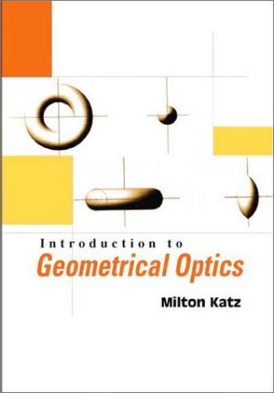 Cover for Katz, Milton (State Univ Of New York, Usa) · Introduction To Geometrical Optics (Paperback Book) (2002)