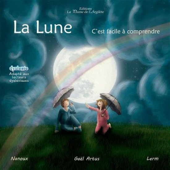 Cover for Gaël Artus · La Lune, C'est Facile À Comprendre (Paperback Bog) [French edition] (2013)