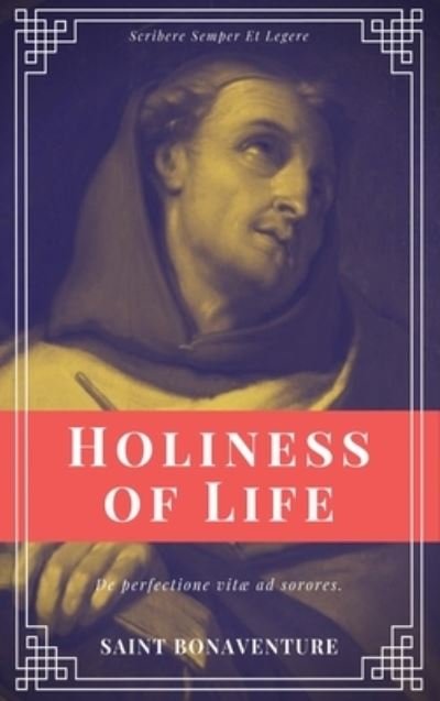 Cover for Saint Bonaventure · Holiness of Life (Annotated) (Hardcover Book) (2021)