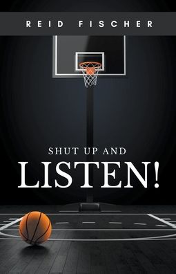 Cover for Reid Fischer · Shut Up and Listen! (Paperback Book) (2021)