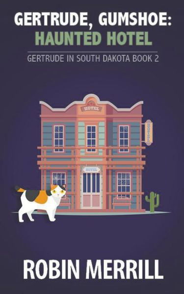 Cover for Robin Merrill · Gertrude, Gumshoe: Haunted Hotel - Gertrude in South Dakota (Paperback Book) (2021)