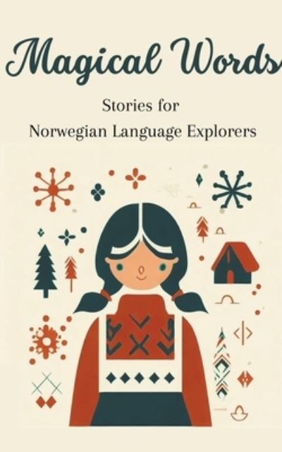 Cover for Teakle · Magical Words: Stories for Norwegian Language Explorers (Paperback Bog) (2023)