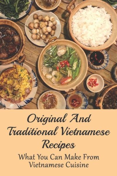 Cover for Juan Janovsek · Original And Traditional Vietnamese Recipes (Paperback Book) (2021)