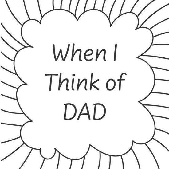 Cover for Mad Minimalist · When I think of Dad...: A Make it Your Own book - When I Think Of... (Taschenbuch) (2021)