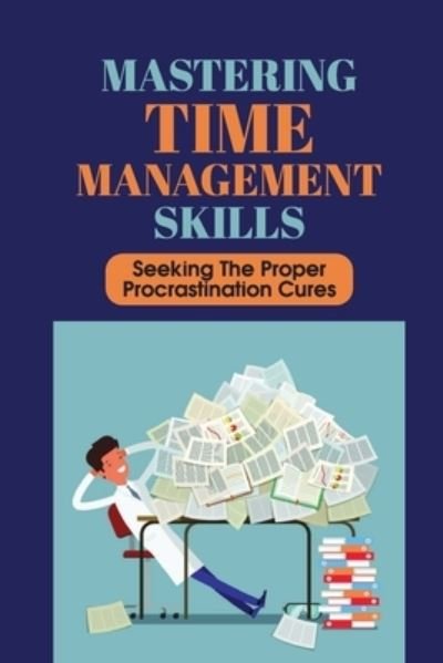 Cover for Velda Antao · Mastering Time Management Skills (Paperback Book) (2021)