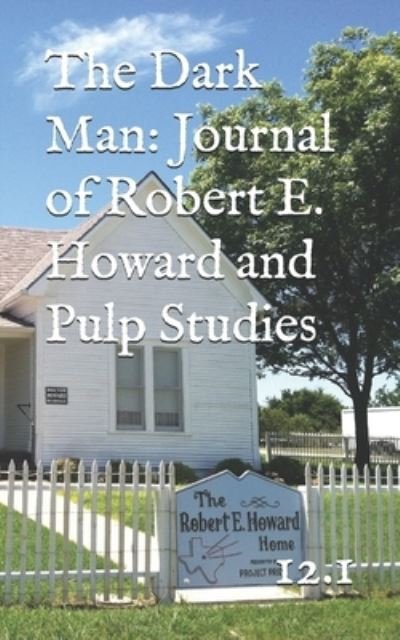 Nicole Emmelhainz-Carney · The Dark Man: Journal of Robert E. Howard and Pulp Studies (12.1) (Paperback Bog) (2021)
