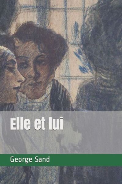 Cover for George Sand · Elle et lui (Pocketbok) (2021)
