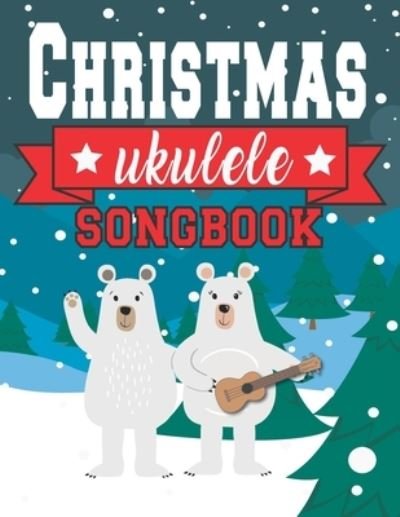 Cover for Sonia &amp; Perry Publishing · Ukulele Christmas Songbook (Paperback Book) (2020)