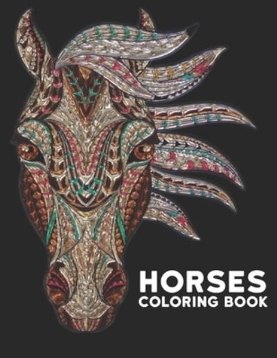 Cover for Qta World · Coloring Book Horses: Horse Stress Relieving Coloring Book 50 One Sided Horses Designs Coloring Book Horses 100 Page Horse Designs for Stress Relief and Relaxation Horses Coloring Book for Adults Men &amp; Women Coloring Book Gift (Paperback Book) (2021)