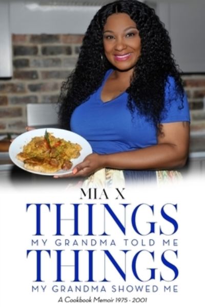 Cover for Mia X · Things My Grandma Told Things My Grandma Showed Me (Paperback Book) (2021)