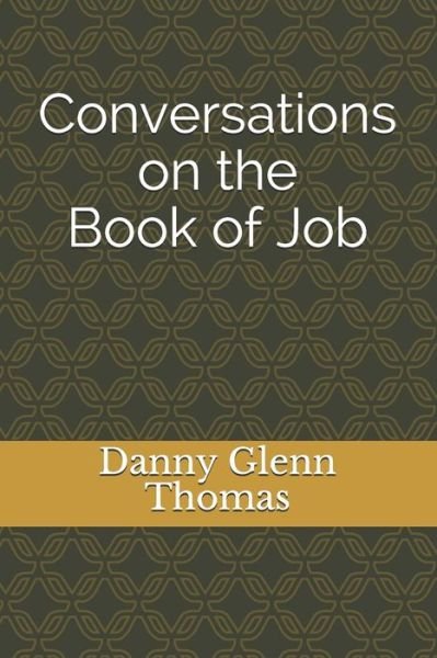 Cover for Danny Glenn Thomas · Conversations on The Book of Job (Pocketbok) (2020)