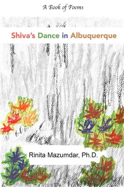 Cover for Rinita Mazumdar Ph D · Shiva's Dance in Albuquerque (Paperback Book) (2020)