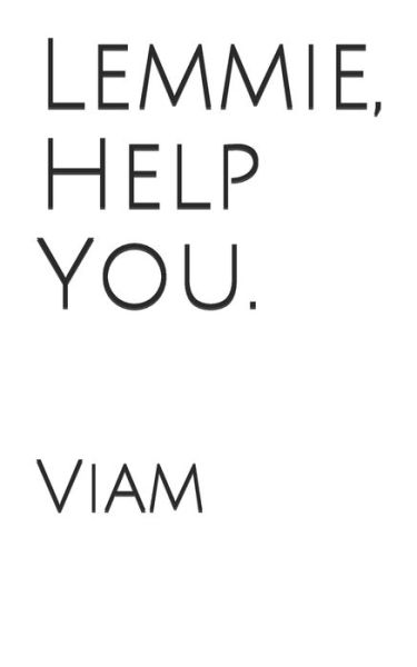 Cover for Viam Viam · Lemmie, Help You. (Paperback Book) (2020)