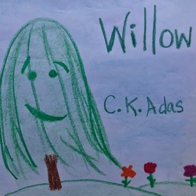 Willow - C K Adas - Książki - Independently Published - 9798638782245 - 19 lipca 2020