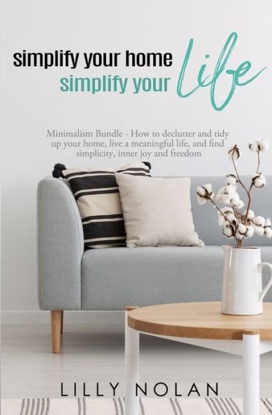 Lilly Nolan · Simplify Your Home, Simplify Your Life (Paperback Book) (2020)