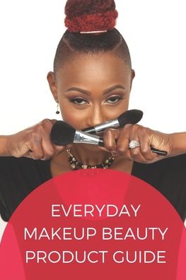 Cover for Kinshasa Hunter · Everyday Makeup Beauty Product Guide (Paperback Book) (2020)