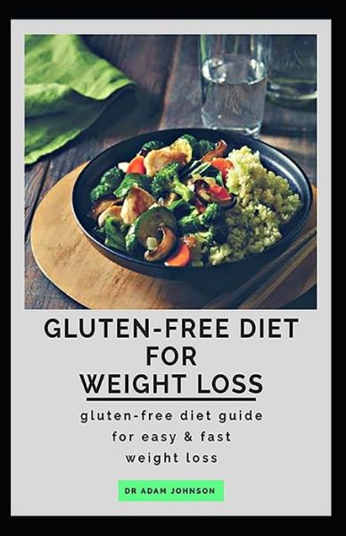 Cover for Adam Johnson · Gluten-Free Diet for Weight Loss (Paperback Book) (2020)