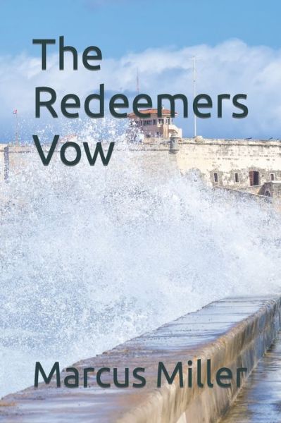 Cover for Marcus Miller · The Redeemers Vow - Redemption Wall (Paperback Book) (2020)