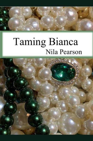 Cover for Nila Pearson · Taming Bianca (Paperback Bog) (2020)