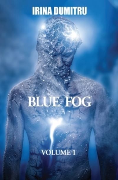 Cover for Irina Dumitru · Blue Fog: Volume 1 (Paperback Book) (2021)