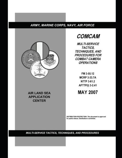 Cover for U S Army · FM 3-55.12 Multi-Service Tactics, Techniques, and Procedures for Combat Camera Operations (Taschenbuch) (2021)