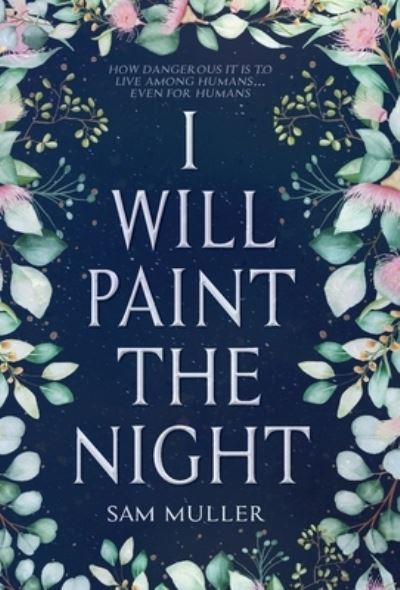 Cover for Sam Muller · I Will Paint the Night (Book) (2023)