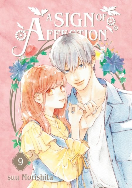 A Sign of Affection 9 - A Sign of Affection - Suu Morishita - Boeken - Kodansha America, Inc - 9798888770245 - 23 juli 2024
