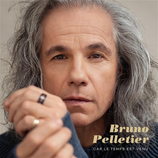 Cover for Bruno Pelletier · Car Le Temps Est Venu (CD) (2022)