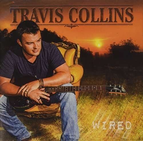 Cover for Travis Collins · Wired (CD) (2015)