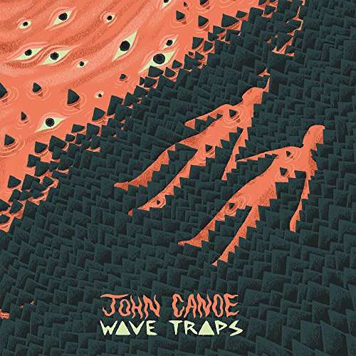 Cover for Canoe John · Wave Traps (CD) (2018)