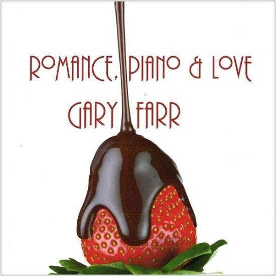 Cover for Gary Farr · Romance Piano &amp; Love (CD) (2009)