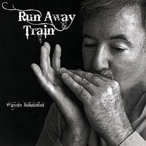 Cover for Wayne Johnston · Runaway Train (CD) (2010)