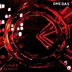 Cover for Omegas · Power To Exist (LP)