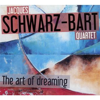 Cover for Jacques Quartet Schwarz-bart · Art of Dreaming (CD) [Digipak] (2012)