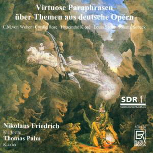 Virtuoso Paraphrases of German Operas - Friedrich / Palm / Weber / Spohr - Muzyka - BAY - 4011563101246 - 1 marca 2000